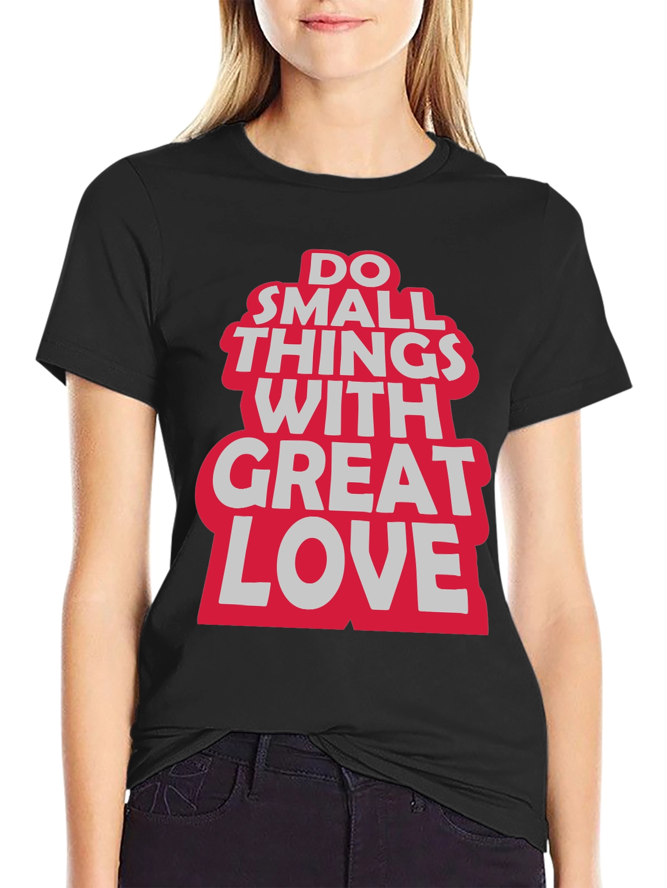 Do Small Things With Great Love Graphic Tee