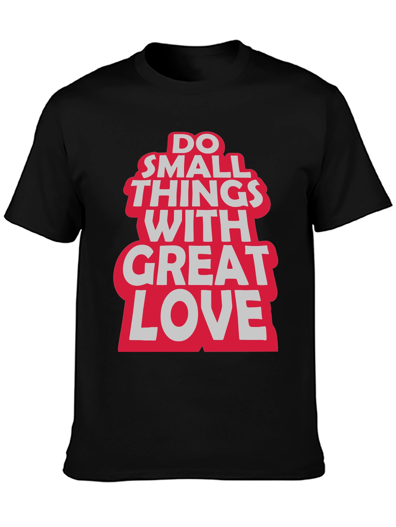 Do Small Things With Great Love Graphic Tee