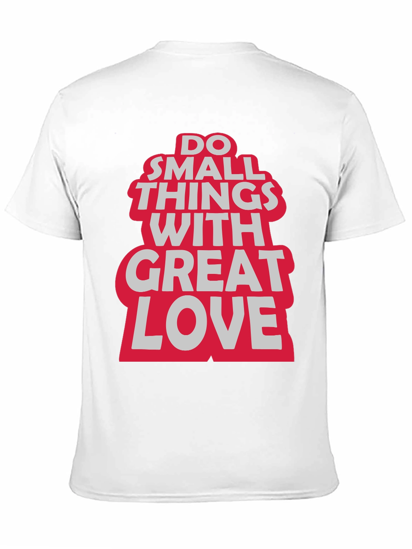 Do Small Things With Great Love Graphic Tee