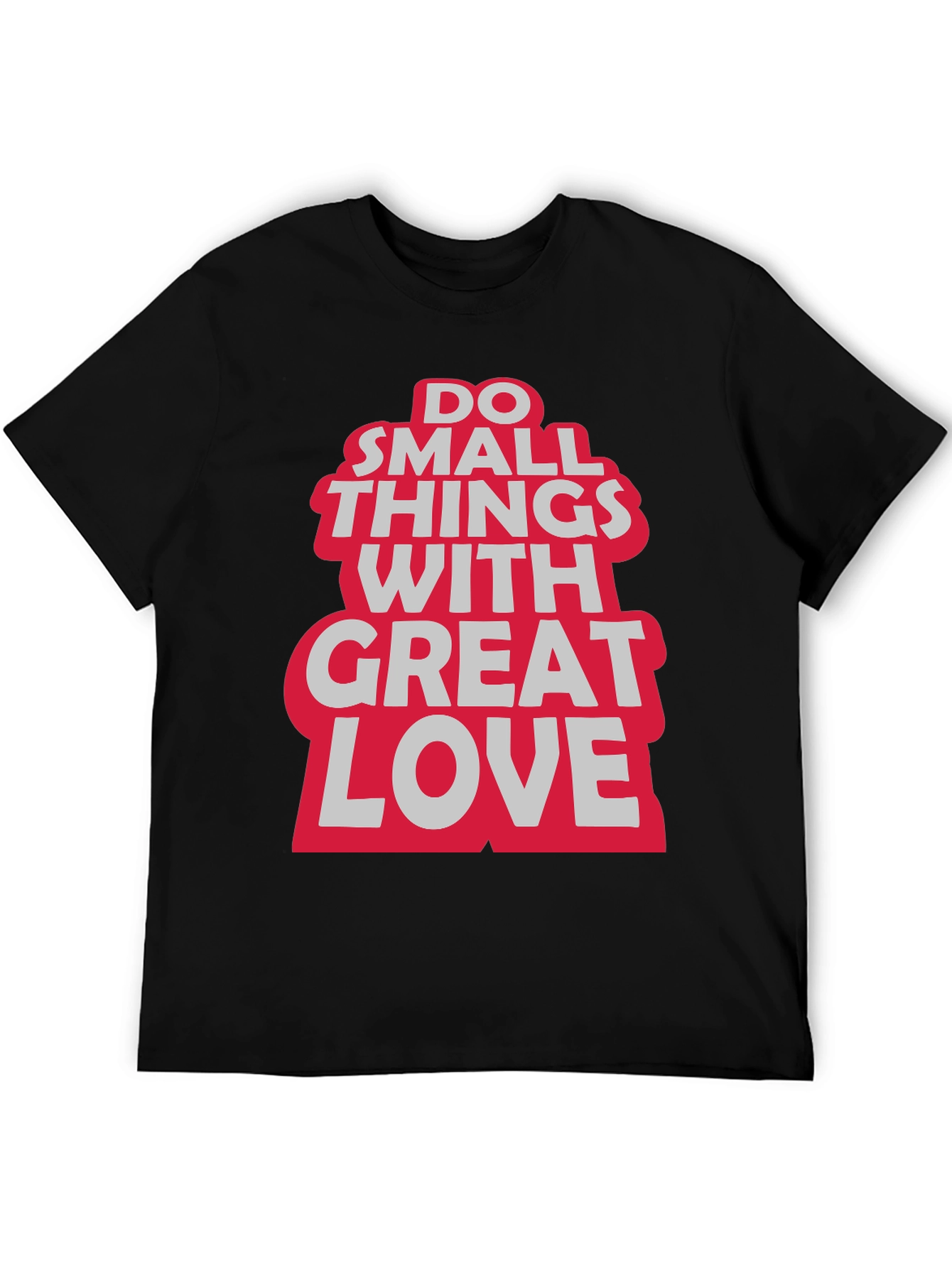 Do Small Things With Great Love Graphic Tee