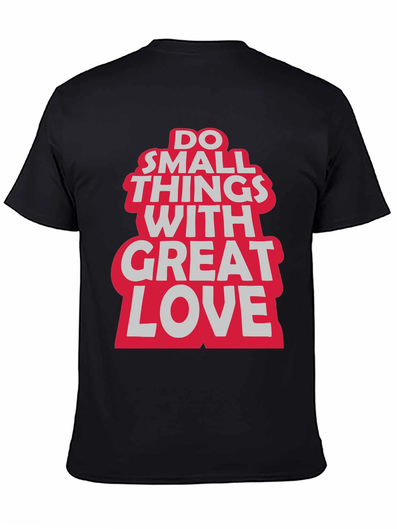 Do Small Things With Great Love Graphic Tee