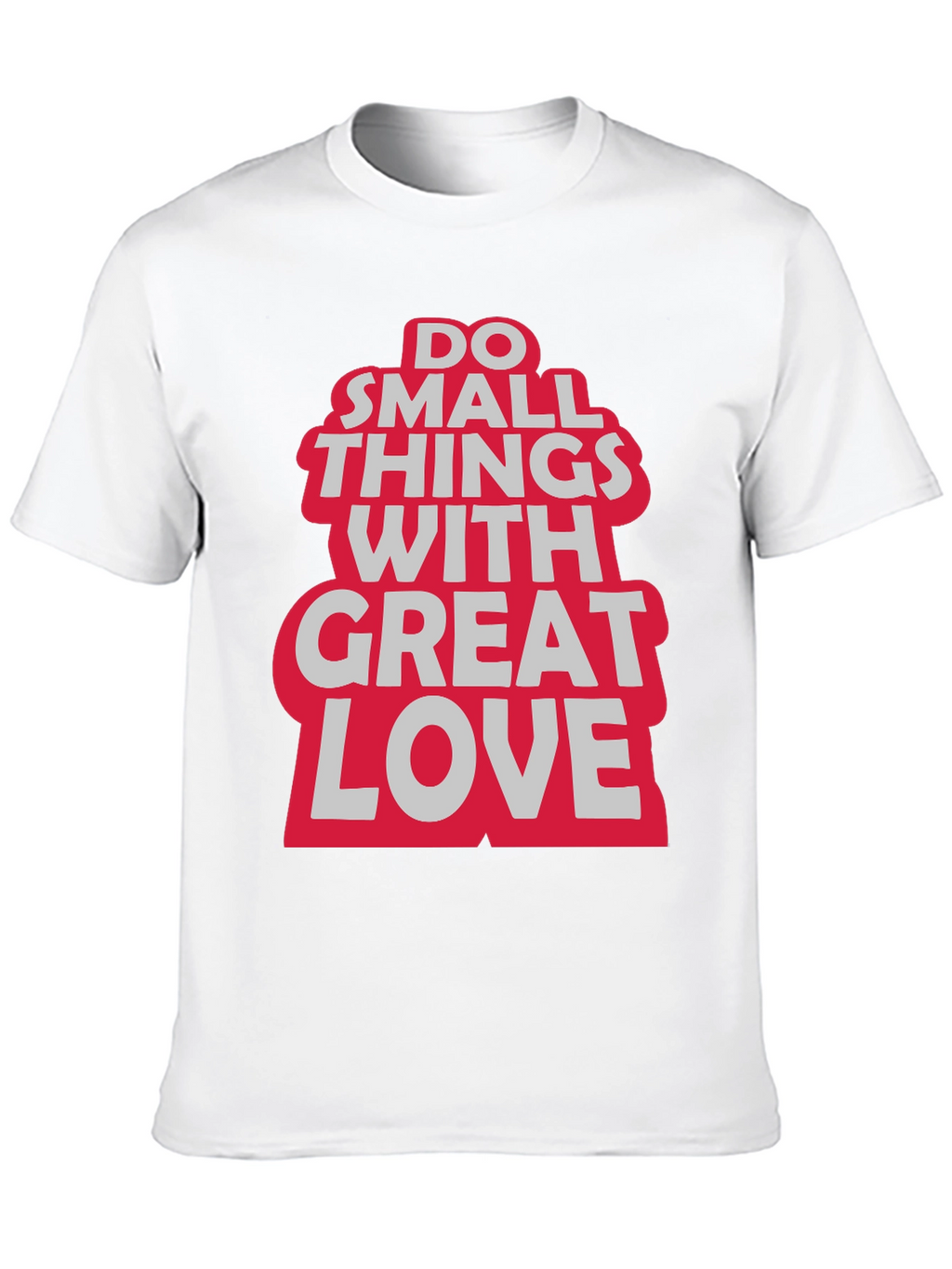 Do Small Things With Great Love Graphic Tee