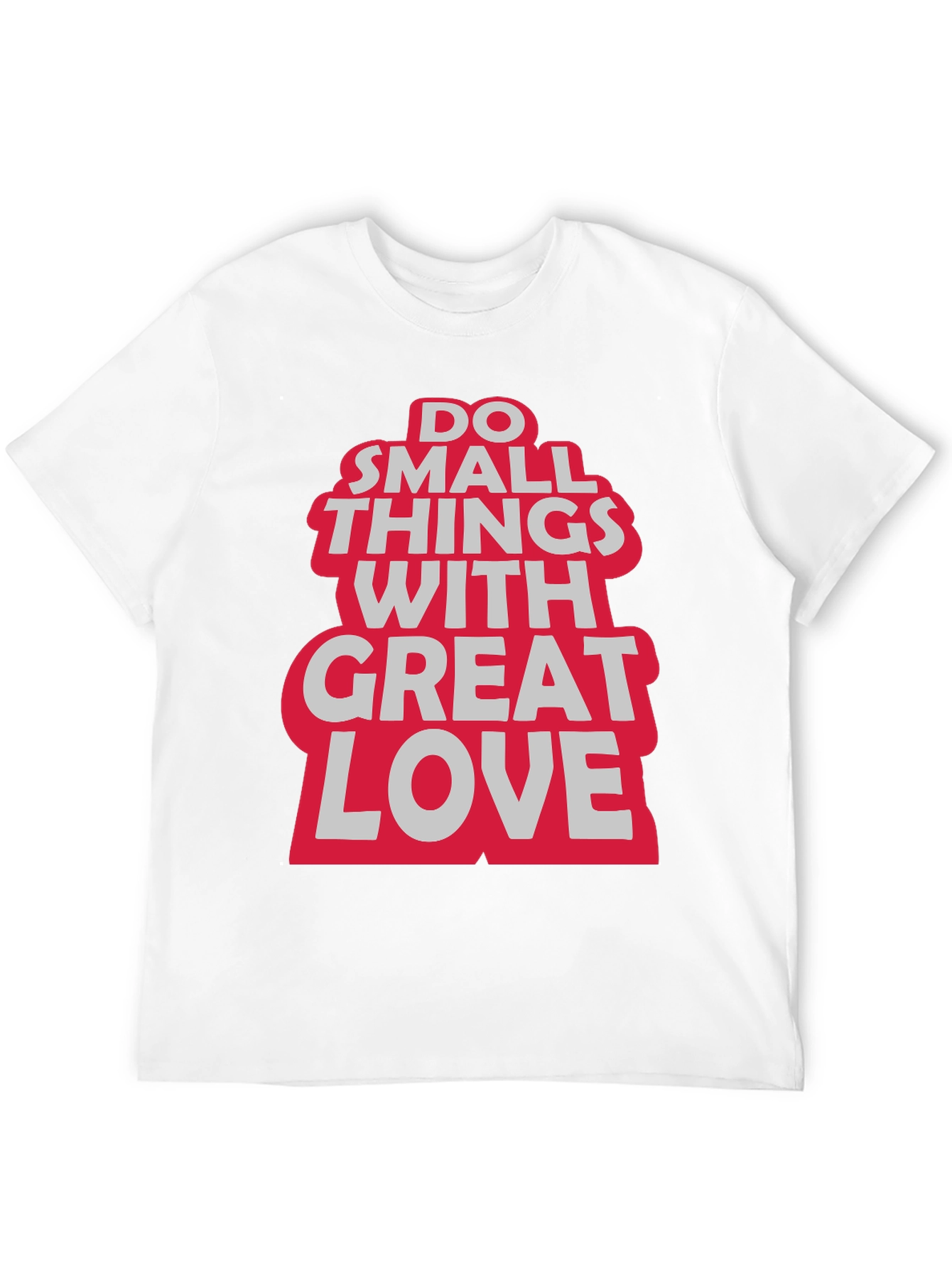 Do Small Things With Great Love Graphic Tee