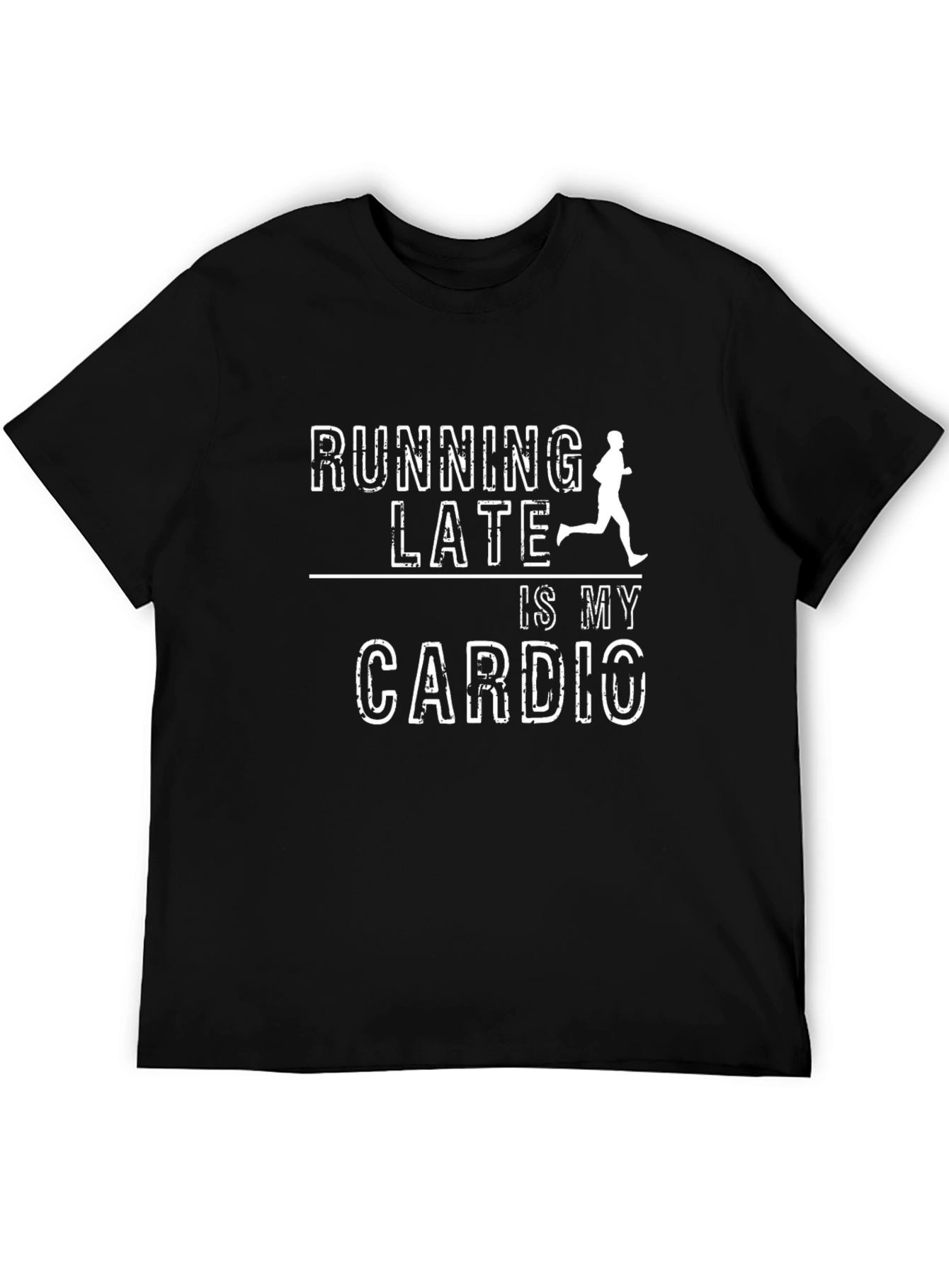 Running Late Cardio T-Shirt - Funny Workout Tee