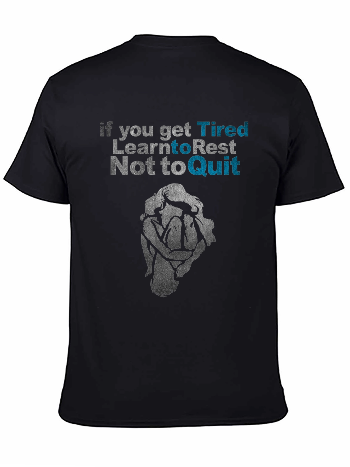 Tired? Rest Dont Quit Graphic Tee