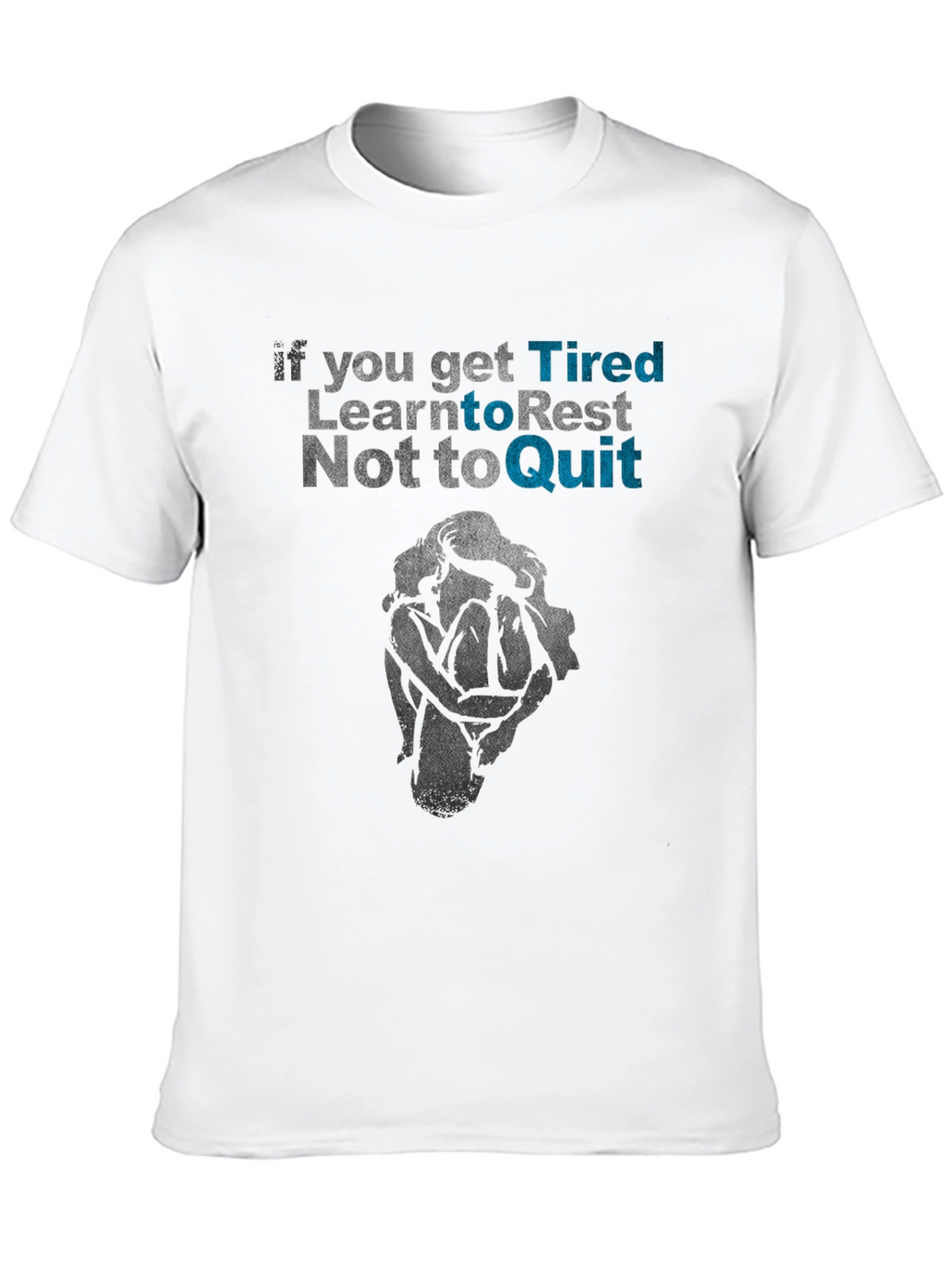 Tired? Rest Dont Quit Graphic Tee