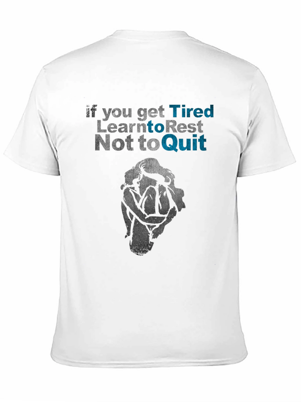 Tired? Rest Dont Quit Graphic Tee