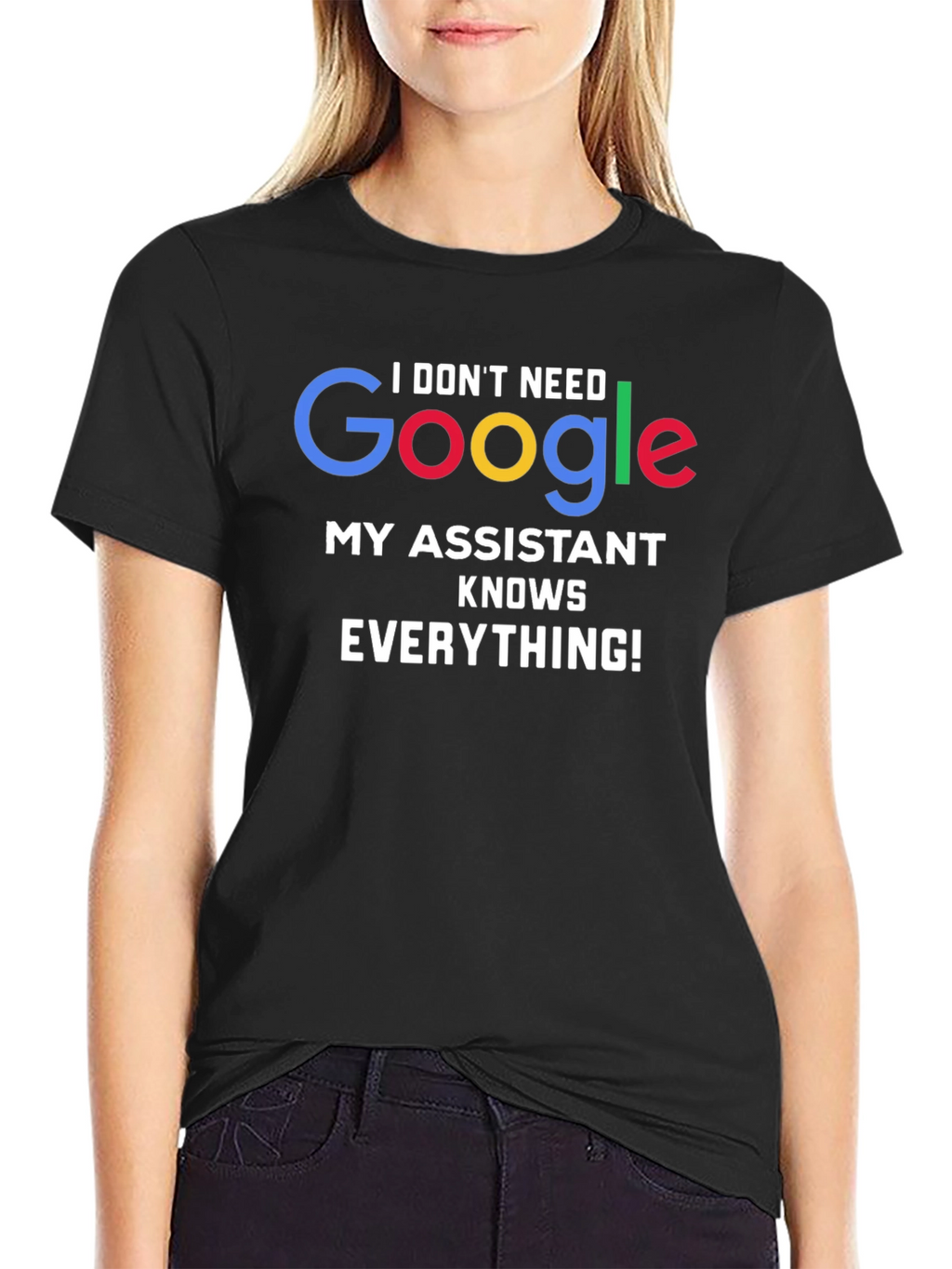 I Dont Need Google Assistant Knows Everything! Tee