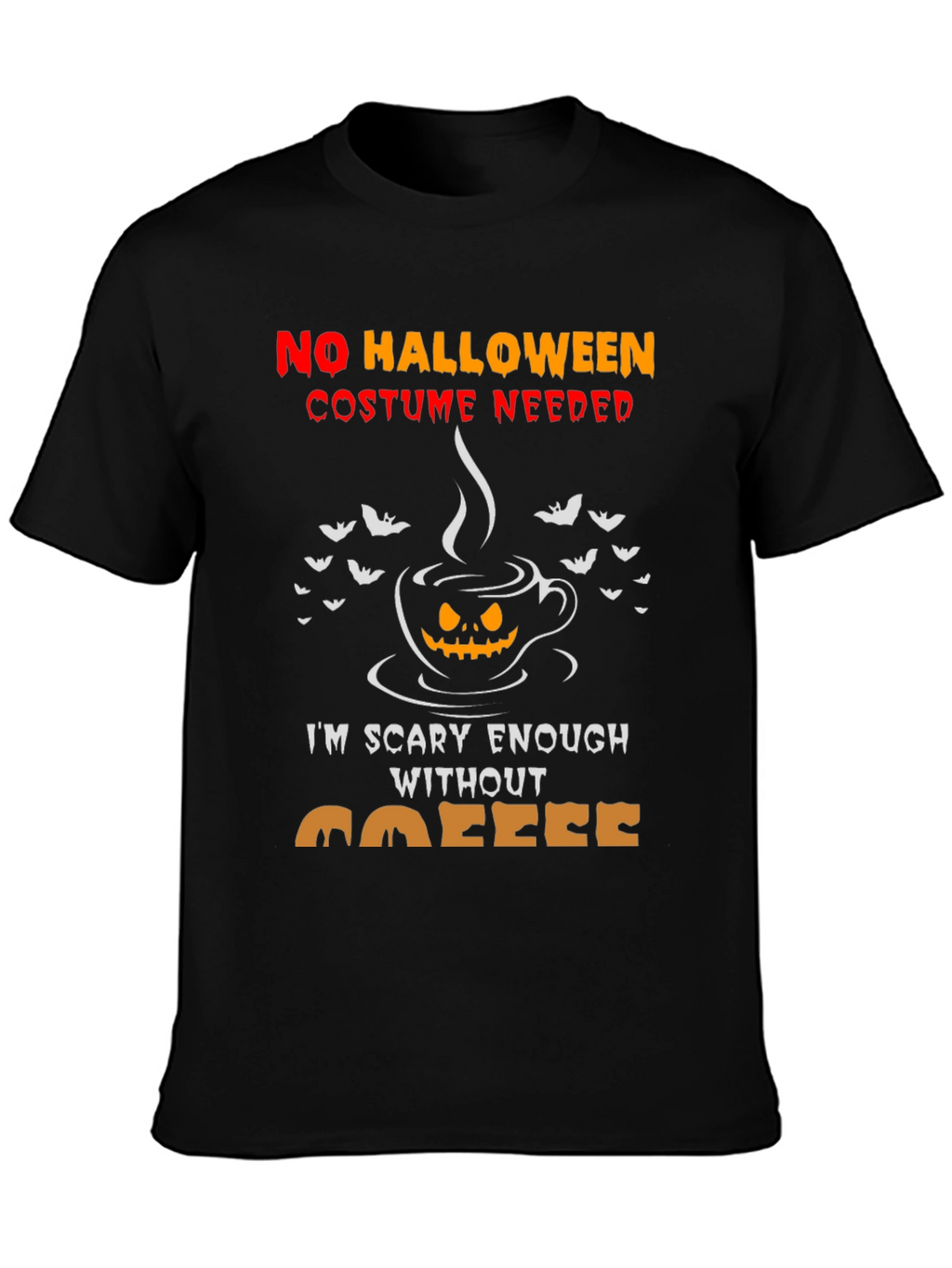 Scary Enough Coffee Halloween Tee