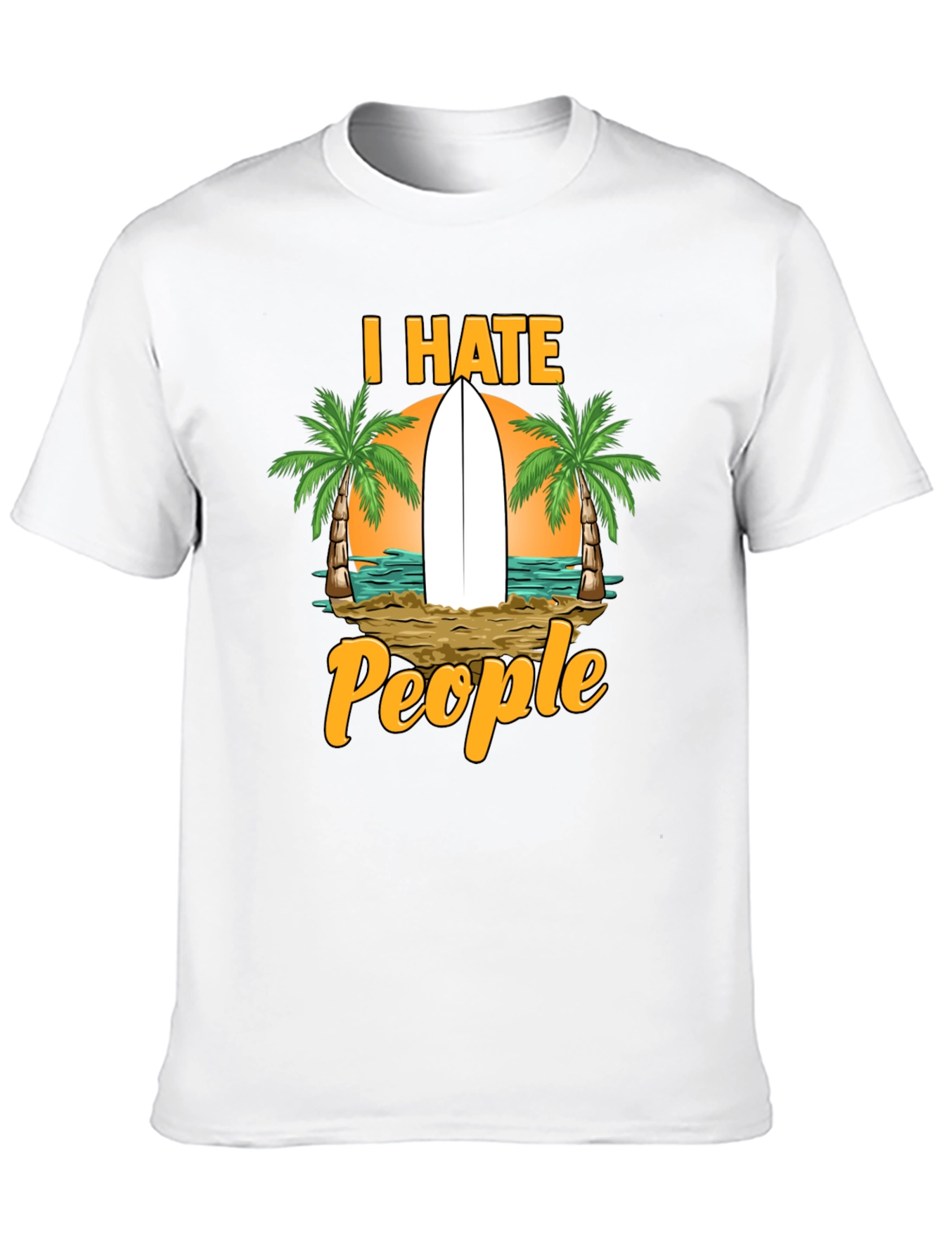 I Hate People T-Shirt: Beach & Surfboard Design