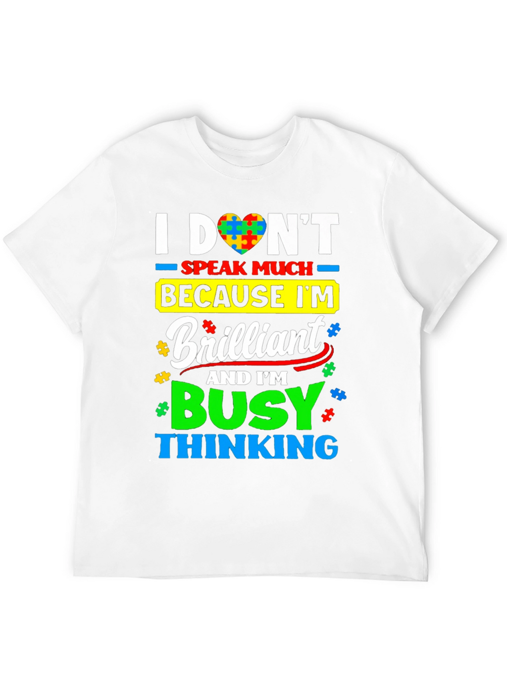 Autism Awareness T-Shirt: I Dont Speak Much
