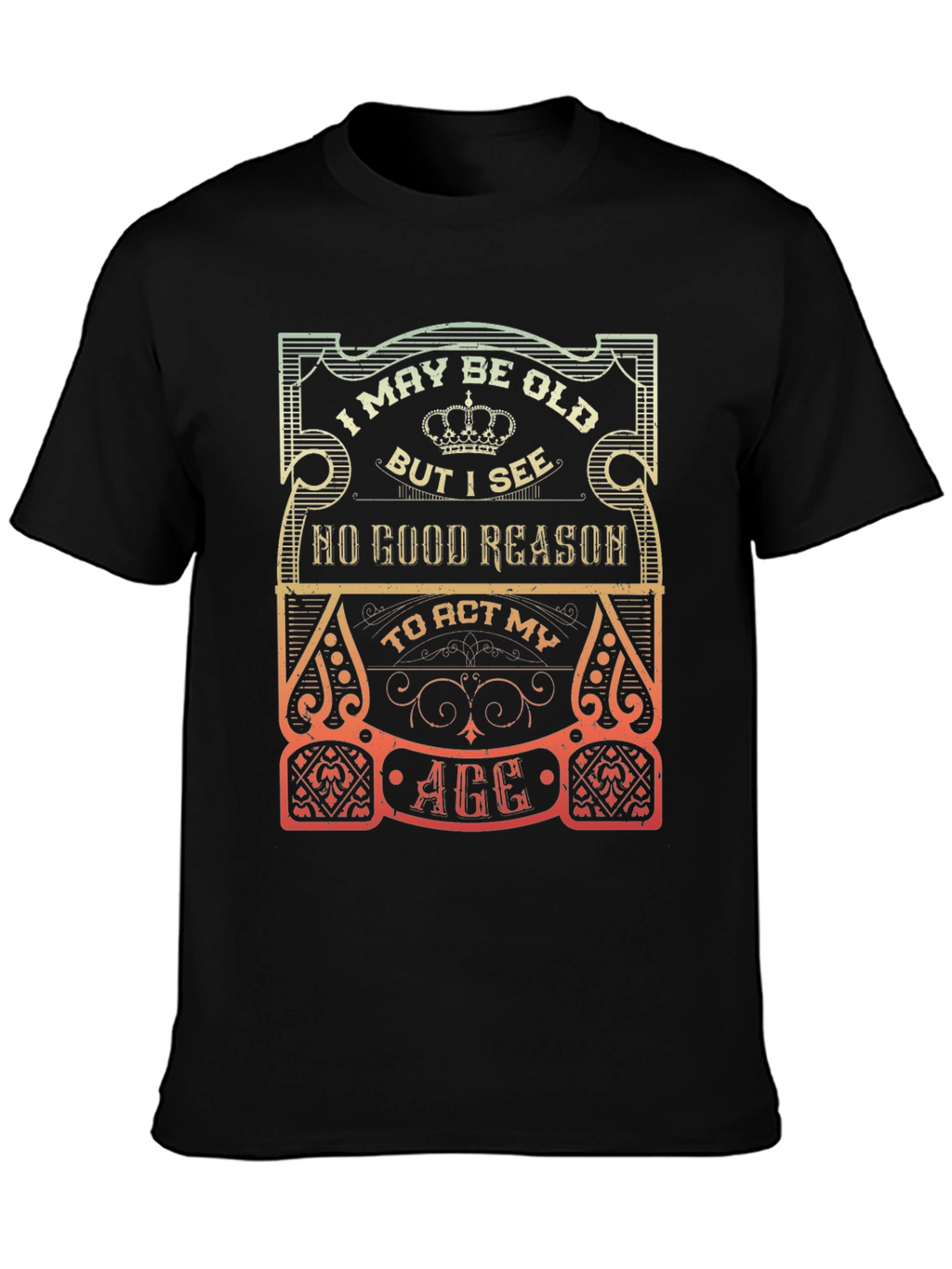 Funny I May Be Old Graphic T-Shirt