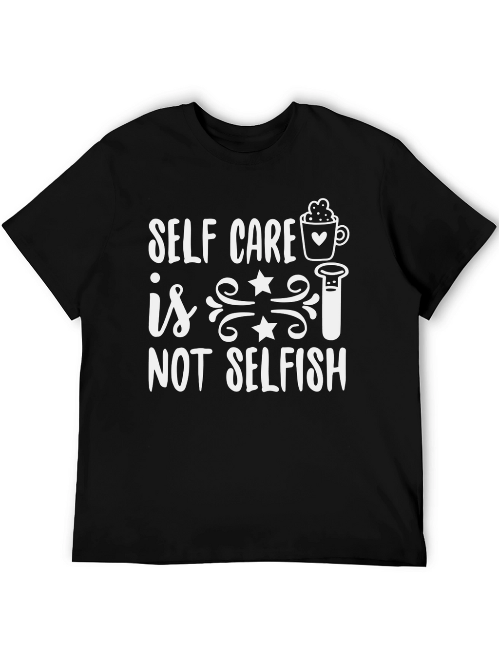 Self Care Is Not Selfish Graphic Tee
