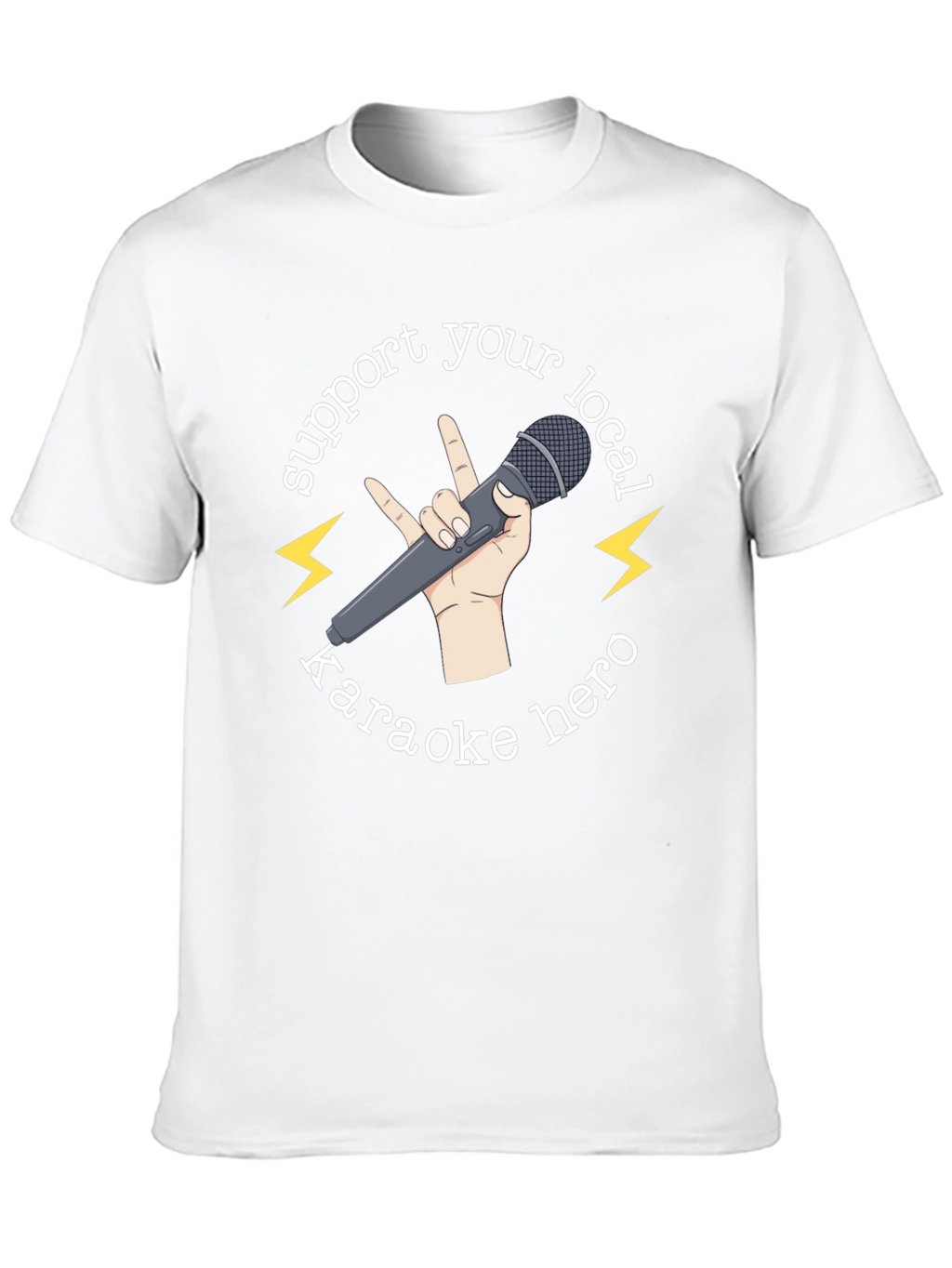 Support Your Local Karaoke Hero T-Shirt