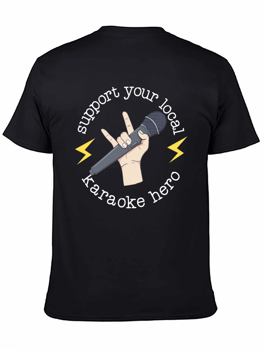 Support Your Local Karaoke Hero T-Shirt