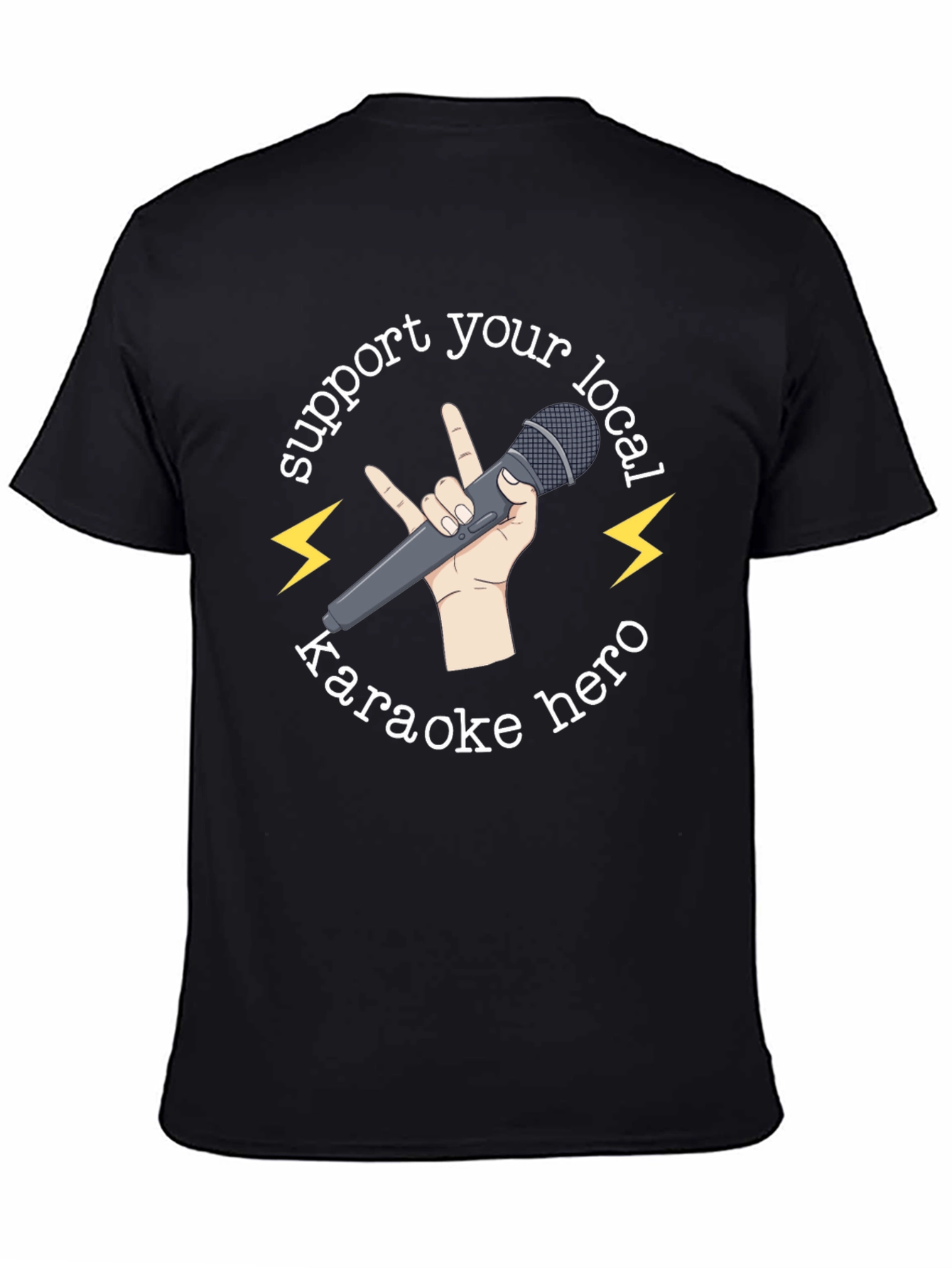 Support Your Local Karaoke Hero T-Shirt
