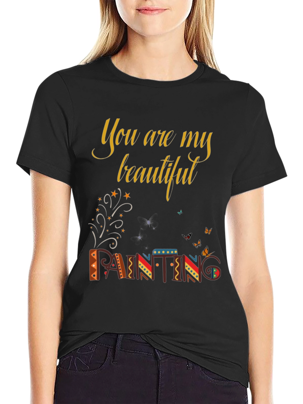 You are My Beautiful Painting Graphic Tee