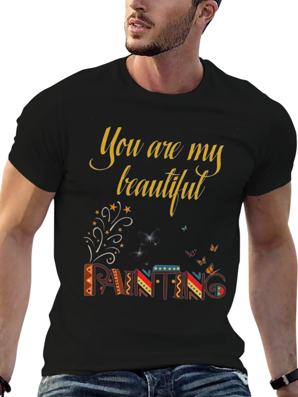 You are My Beautiful Painting Graphic Tee
