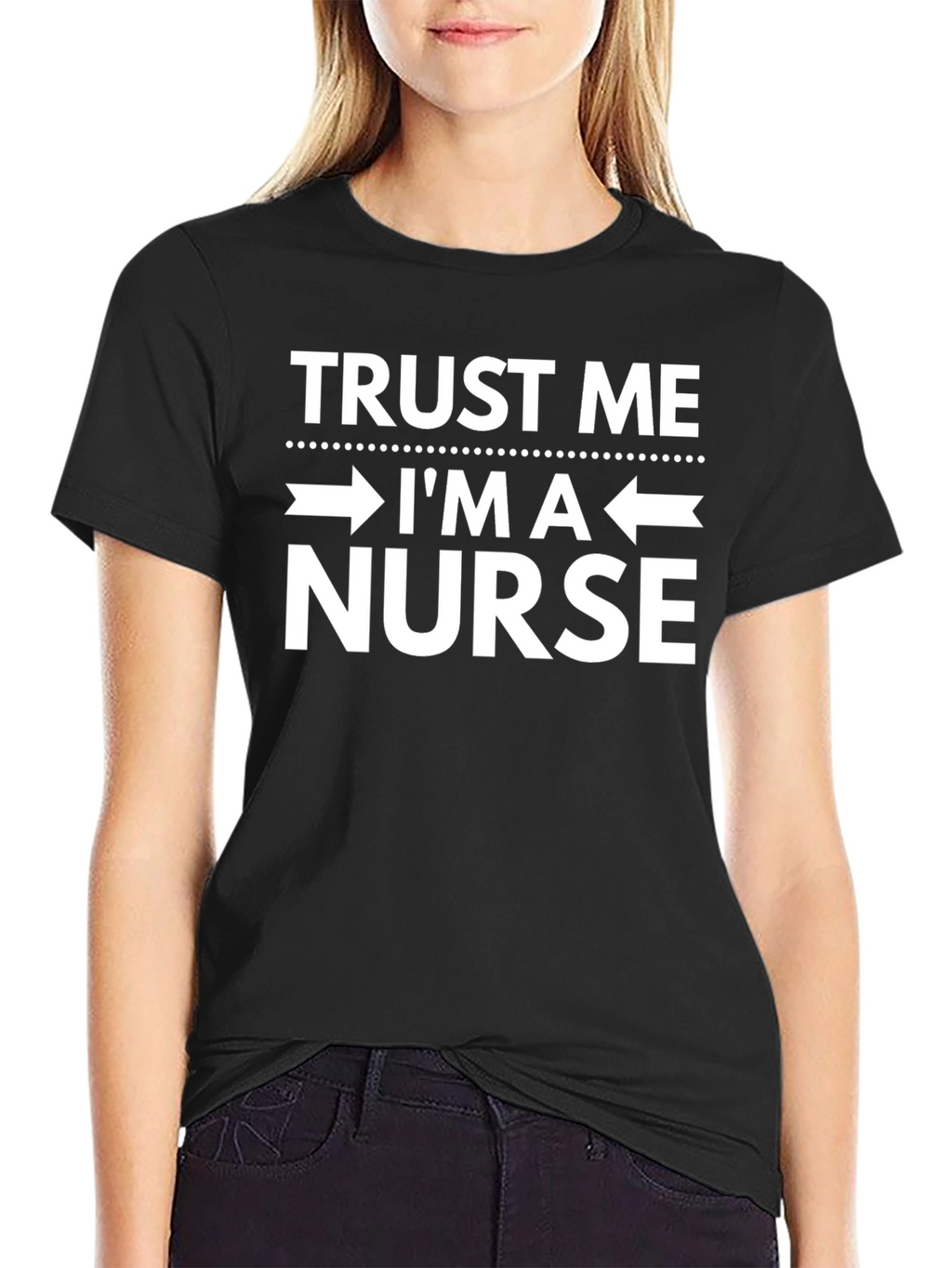 Trust Me Im A Nurse - Funny T-Shirt