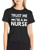 Trust Me Im A Nurse - Funny T-Shirt