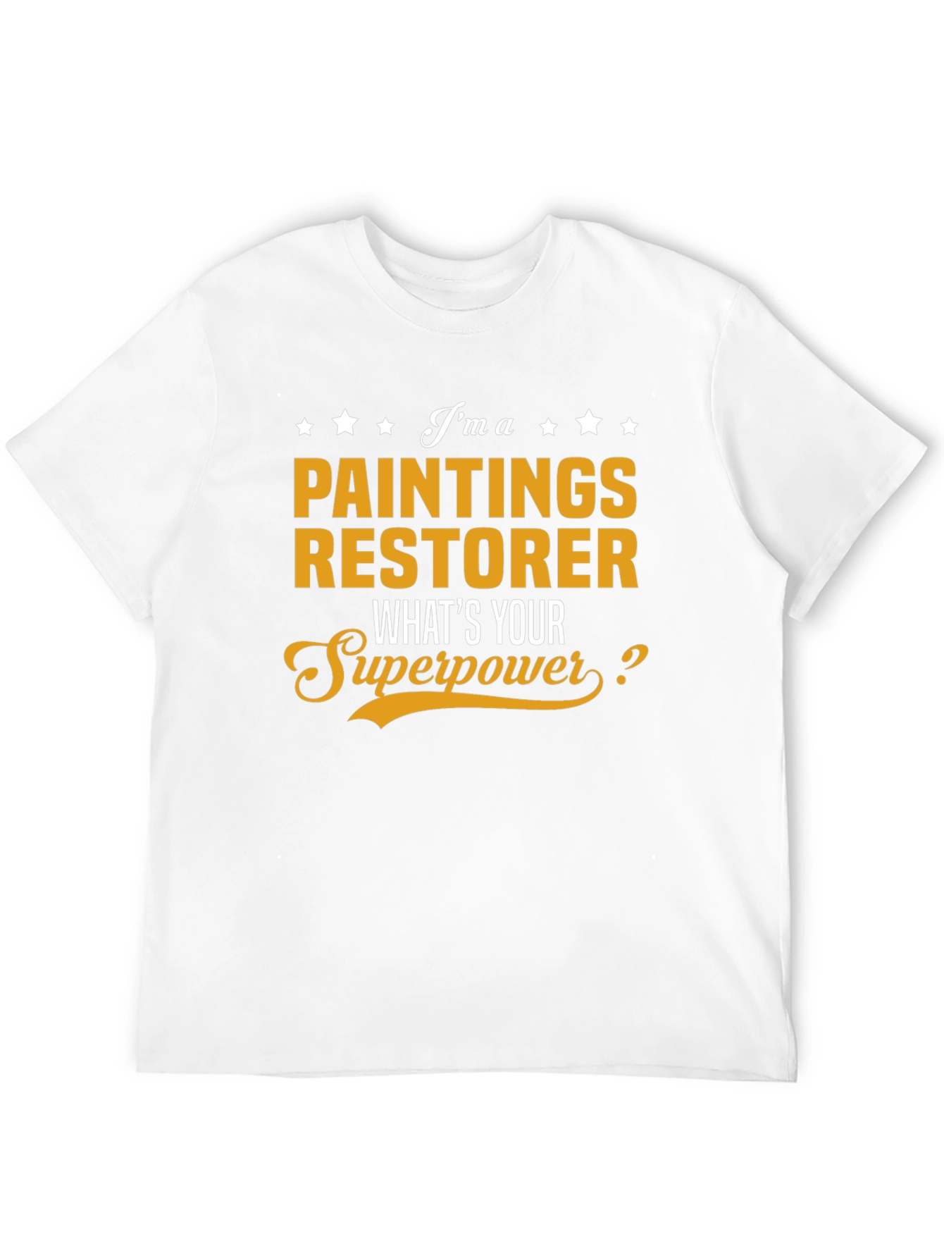 Paintings Restorer Superpower Graphic Tee