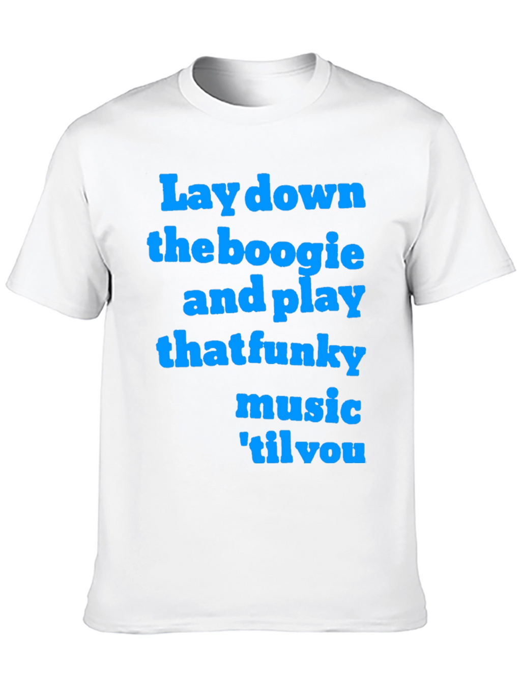 Funky Music T-Shirt - Lay Down the Boogie