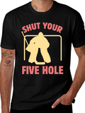 Shut Your Five Hole Hockey T-Shirt