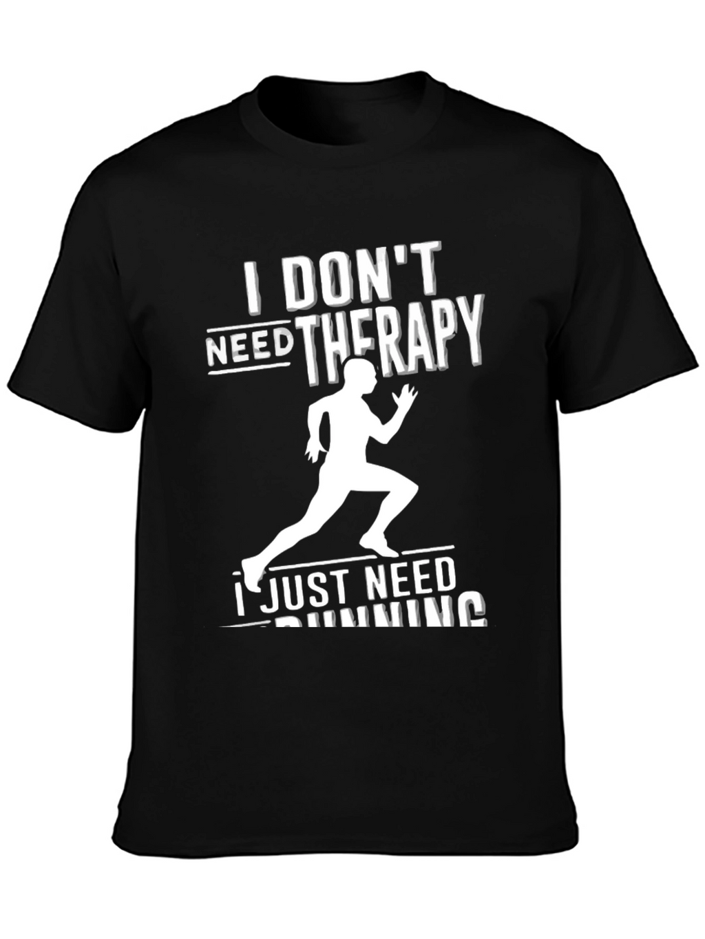 Funny Running T-Shirt - I Dont Need Therapy Running