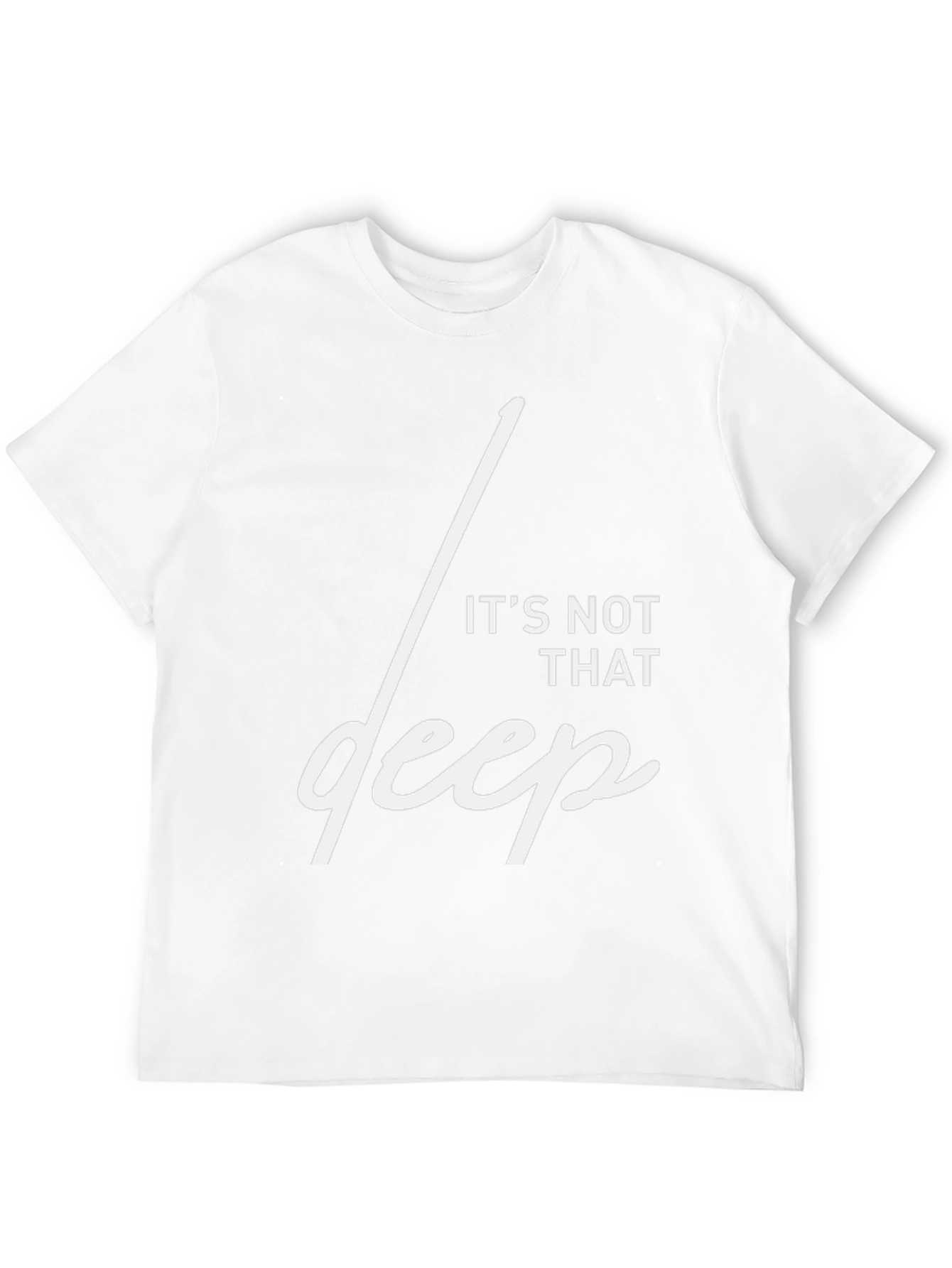 Its Not That Deep Graphic T-Shirt
