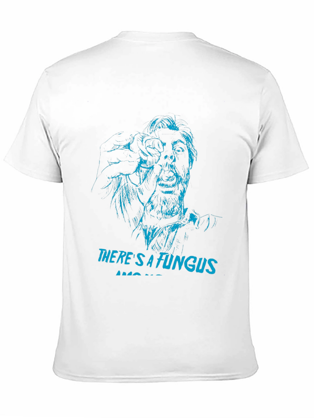 Theres a Fungus Among Us T-Shirt - Black