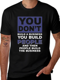 Motivational Business T-Shirt - You Build People