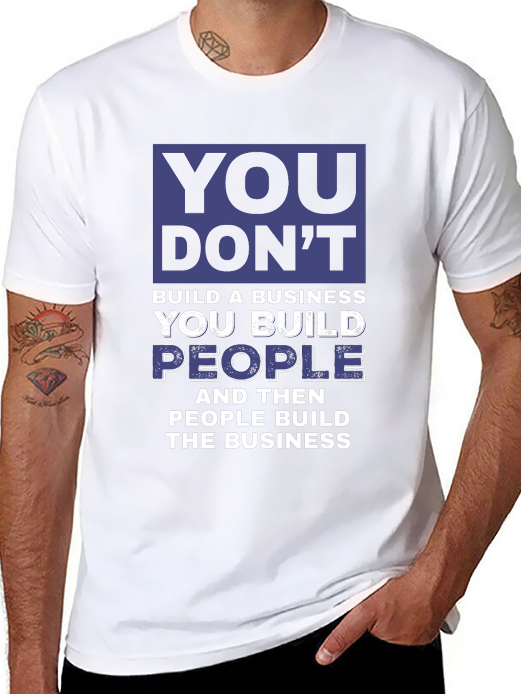 Motivational Business T-Shirt - You Build People