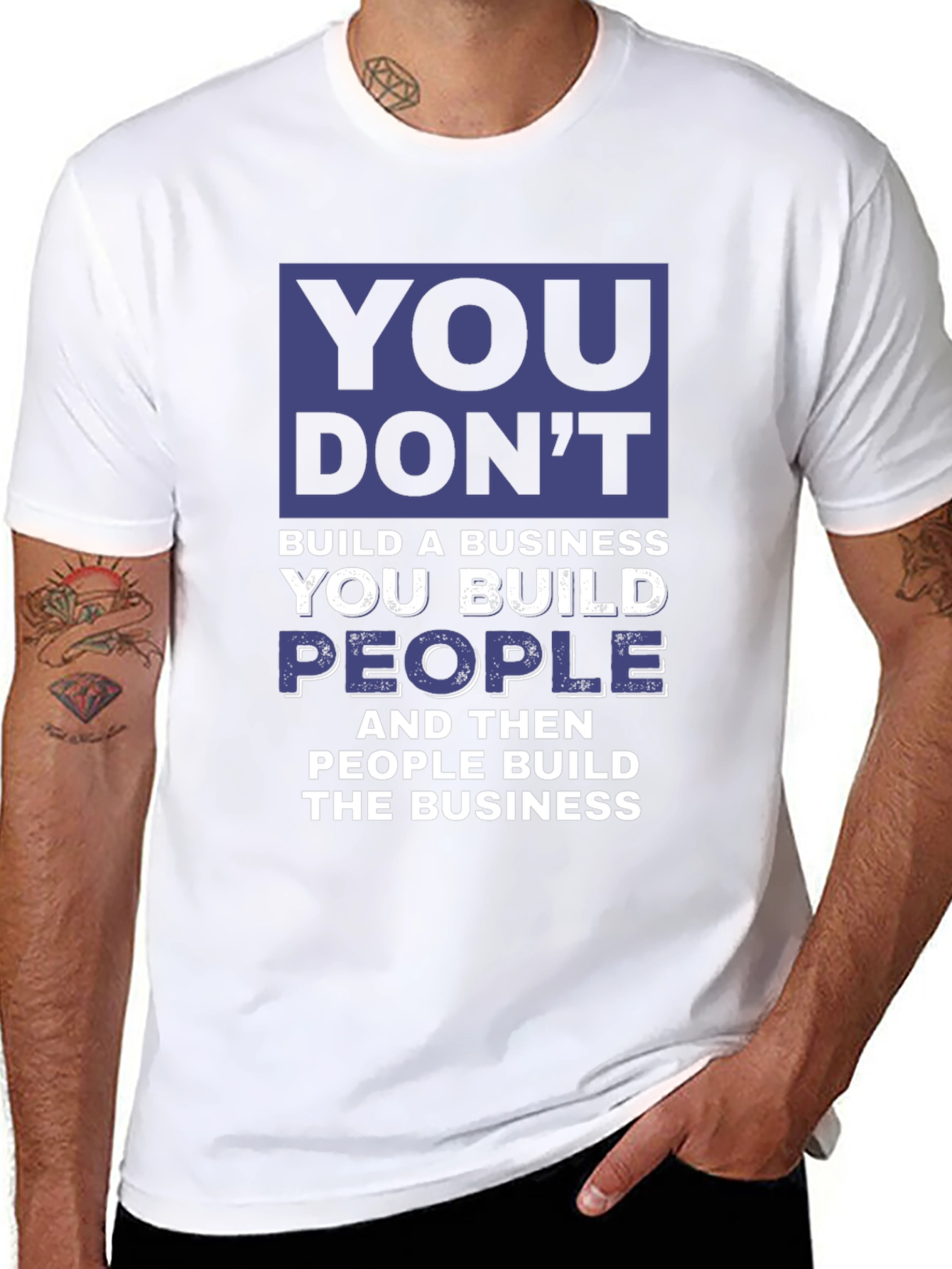 Motivational Business T-Shirt - You Build People