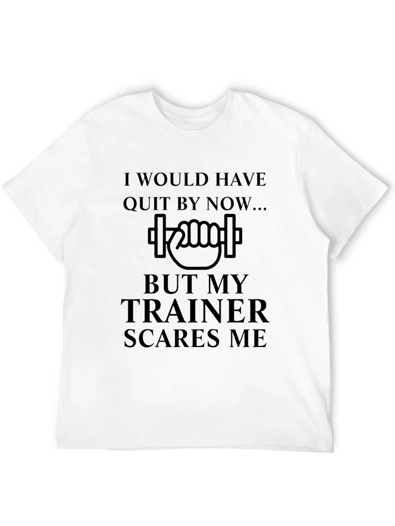 Trainer Scares Me Funny Gym T-Shirt
