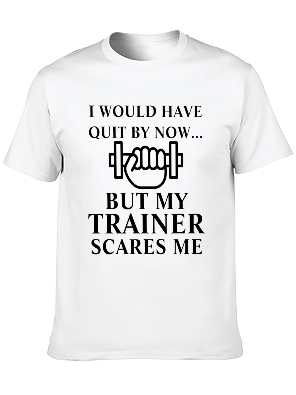 Trainer Scares Me Funny Gym T-Shirt