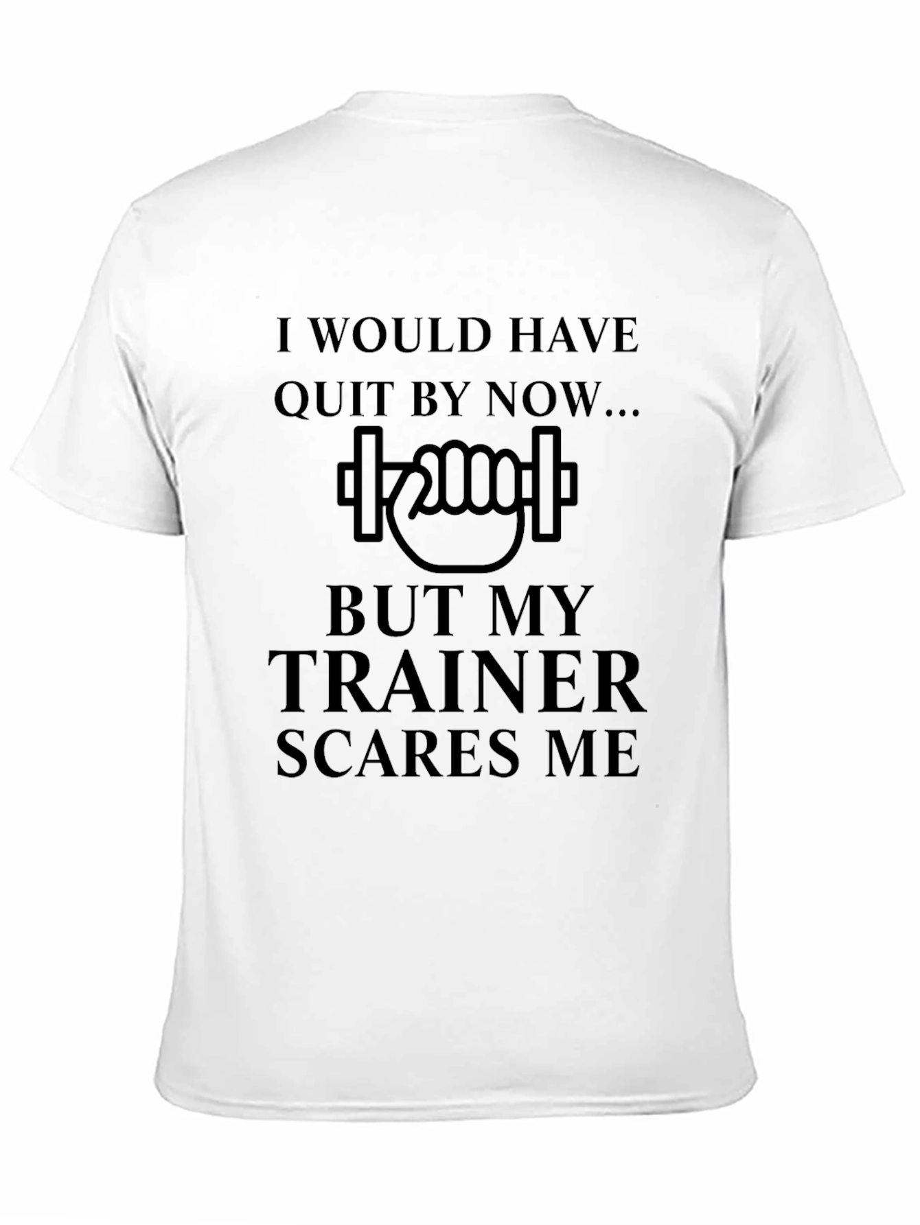 Trainer Scares Me Funny Gym T-Shirt