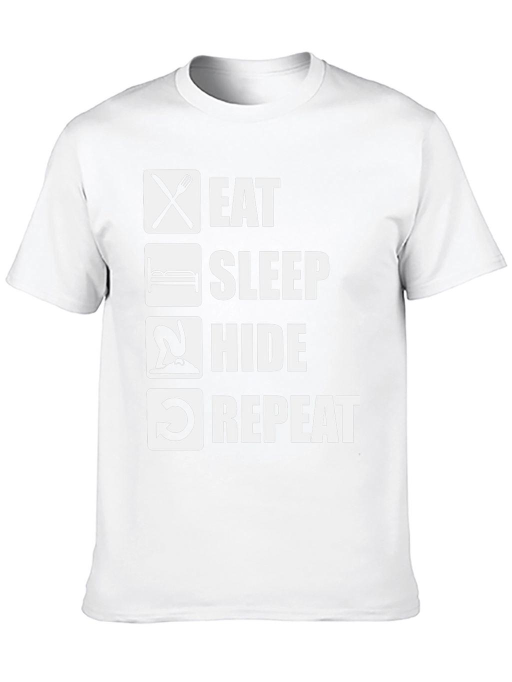 Eat Sleep Hide Repeat T-Shirt Funny Graphic Tee