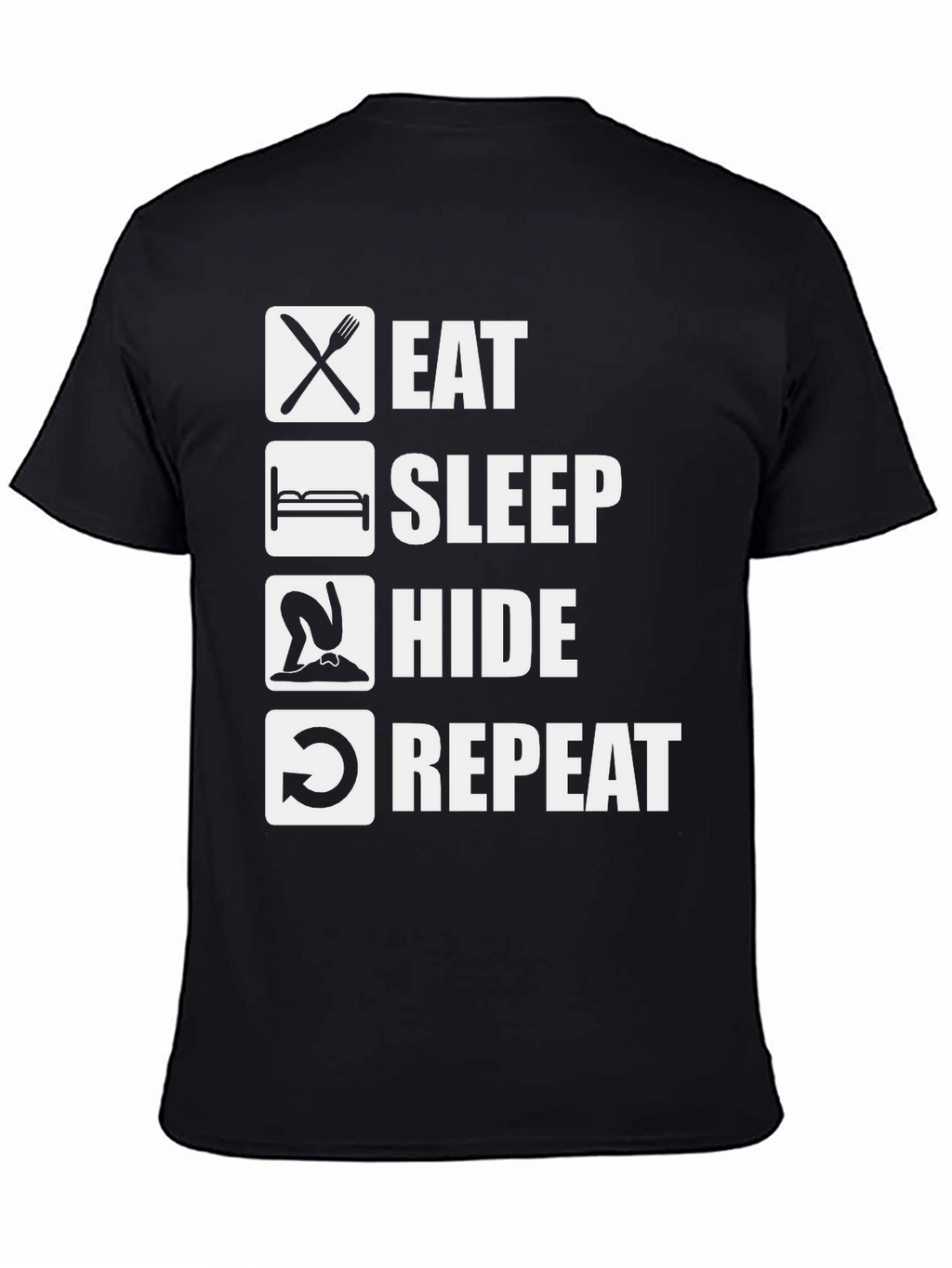 Eat Sleep Hide Repeat T-Shirt Funny Graphic Tee