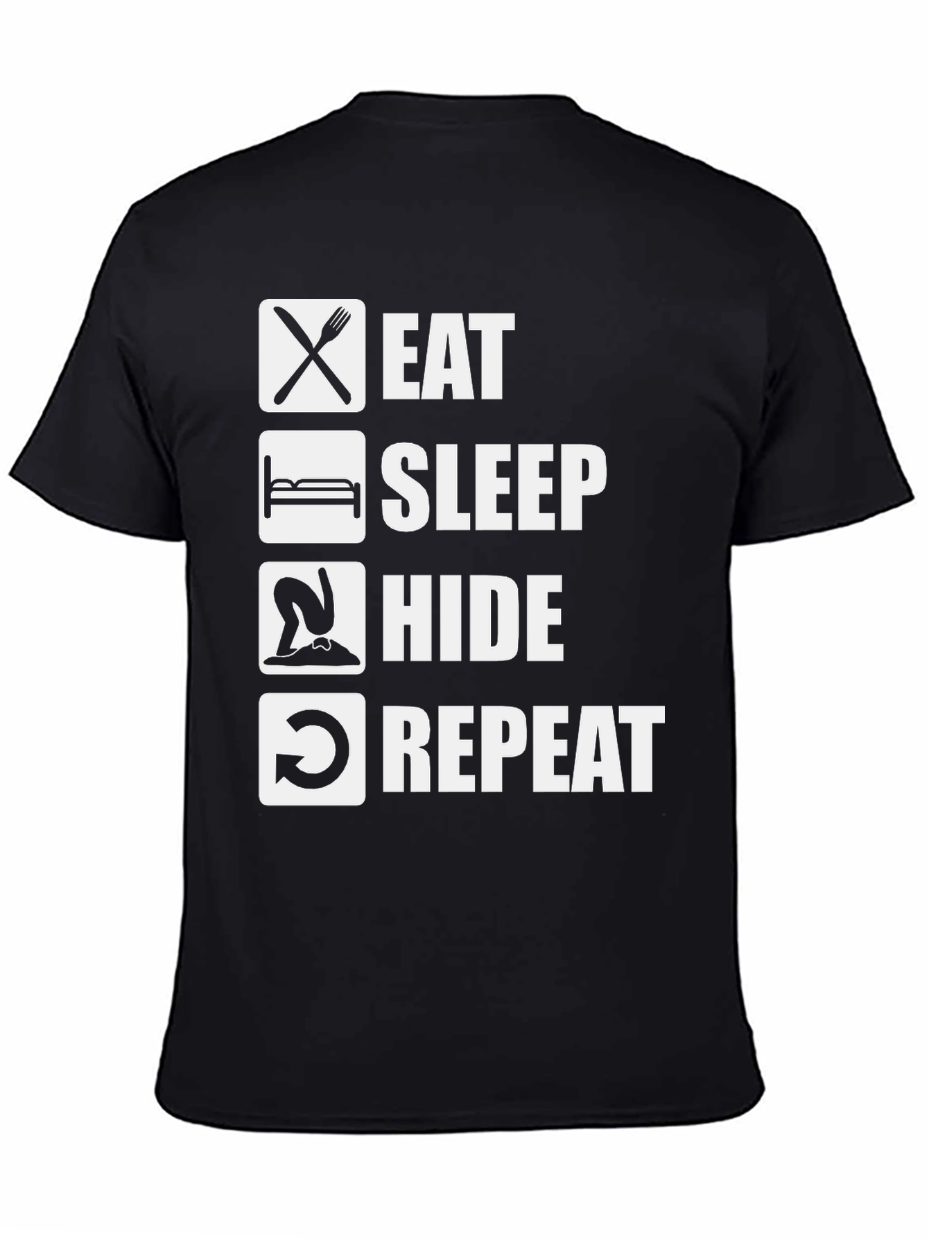 Eat Sleep Hide Repeat T-Shirt Funny Graphic Tee