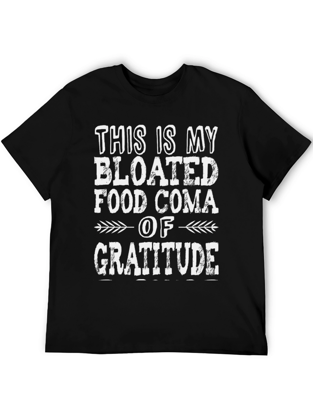 Bloated Food Coma Gratitude T-Shirt - Thanksgiving Tee
