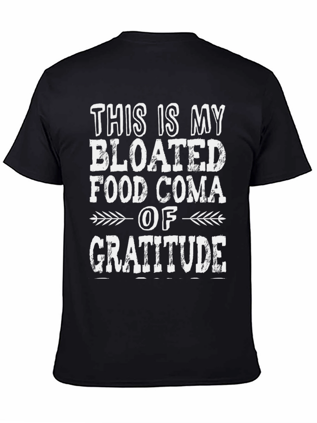 Bloated Food Coma Gratitude T-Shirt - Thanksgiving Tee
