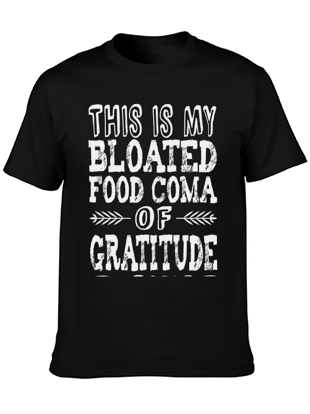 Bloated Food Coma Gratitude T-Shirt - Thanksgiving Tee
