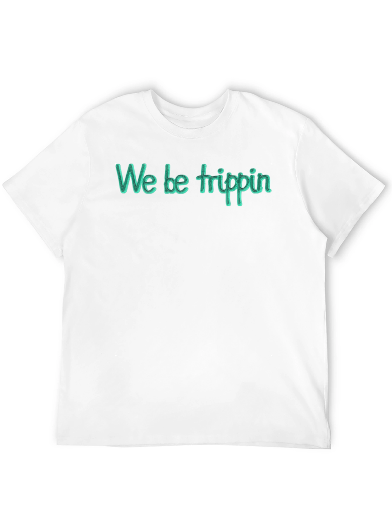 We Be Trippin Graphic T-Shirt