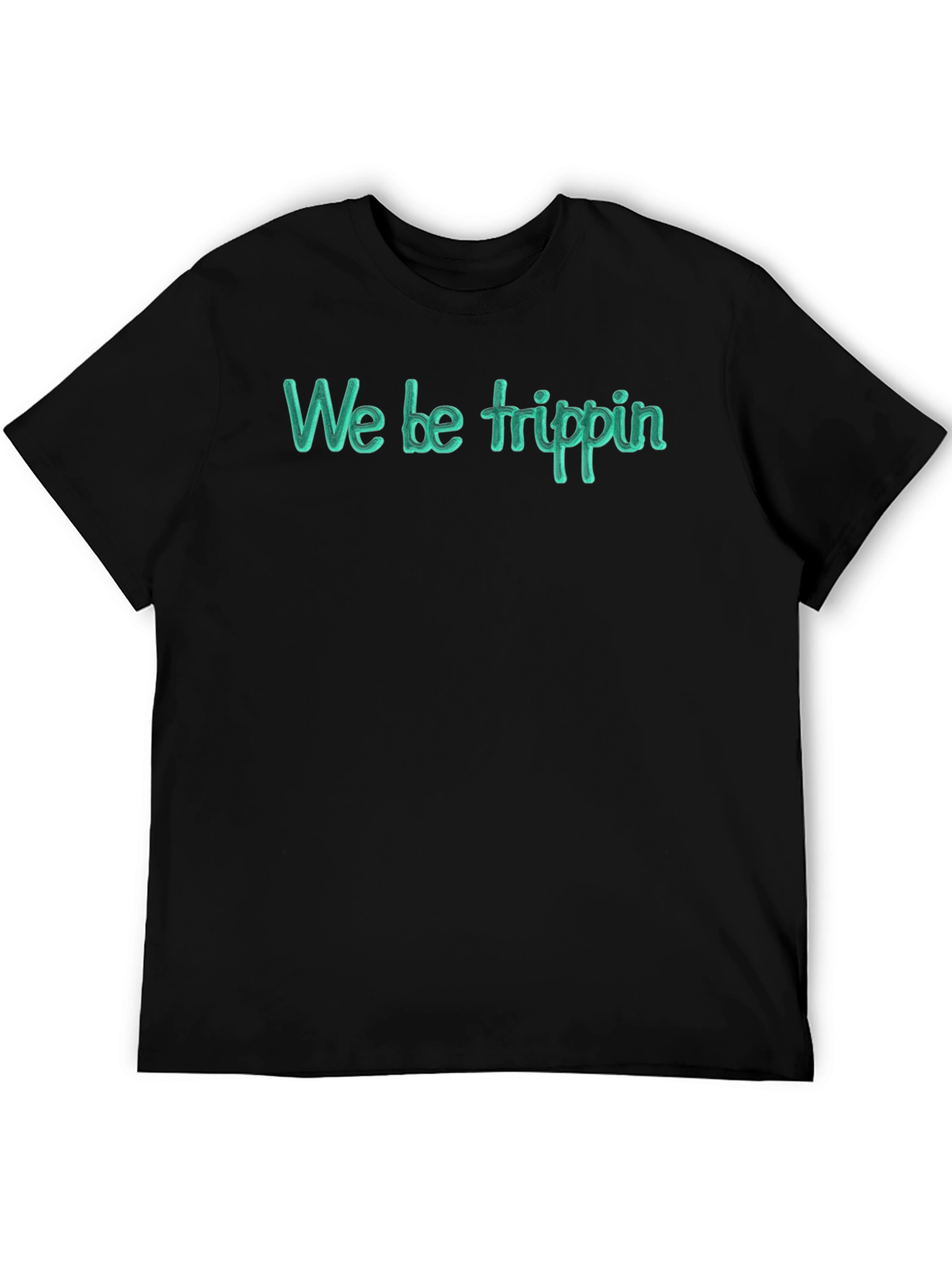 We Be Trippin Graphic T-Shirt