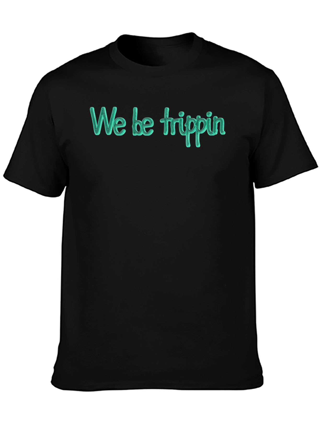 We Be Trippin Graphic T-Shirt