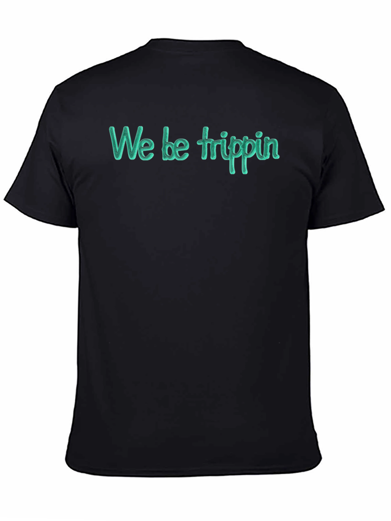 We Be Trippin Graphic T-Shirt