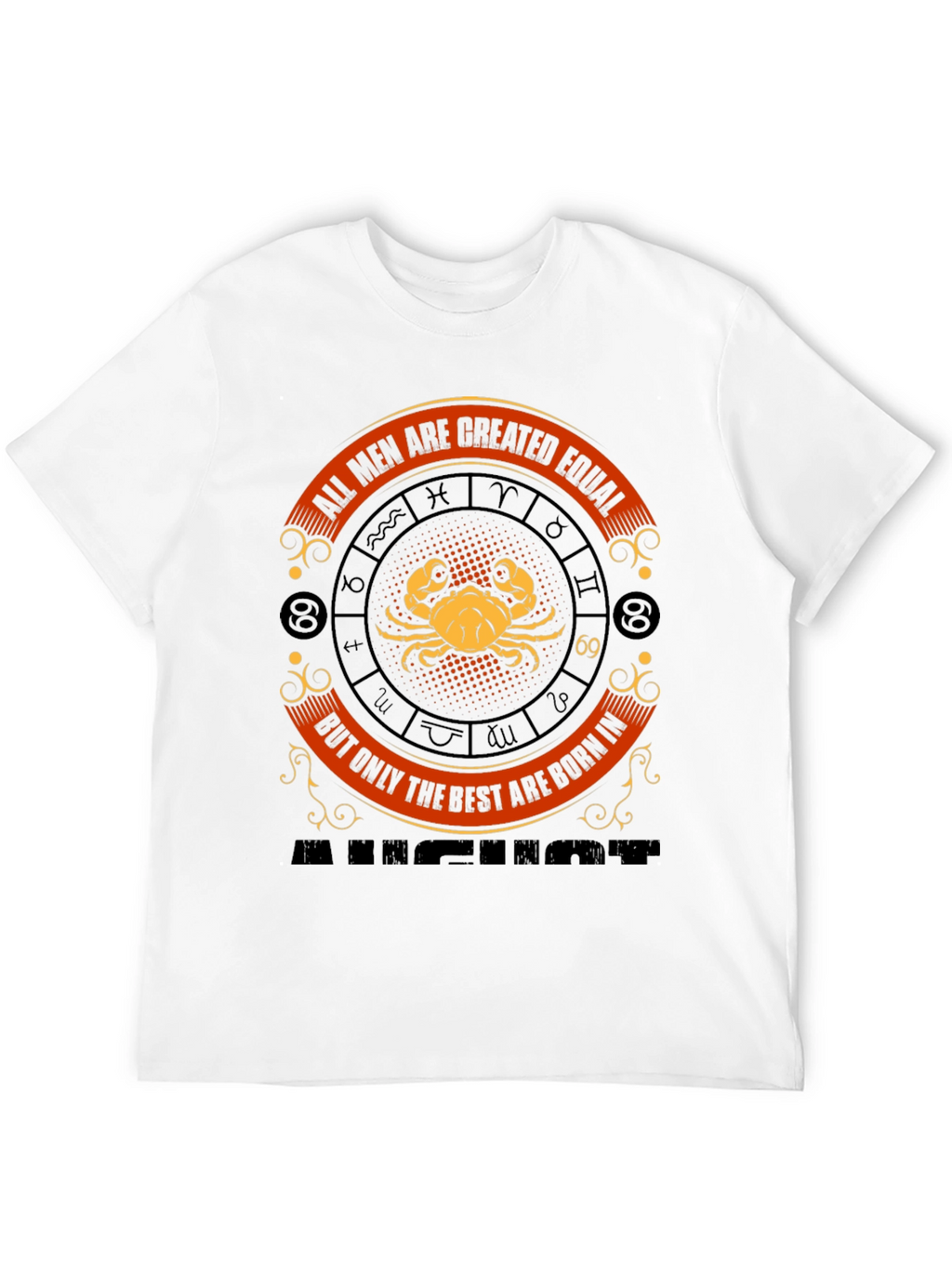 Cancer Zodiac T-Shirt - All Men Are Created Equal