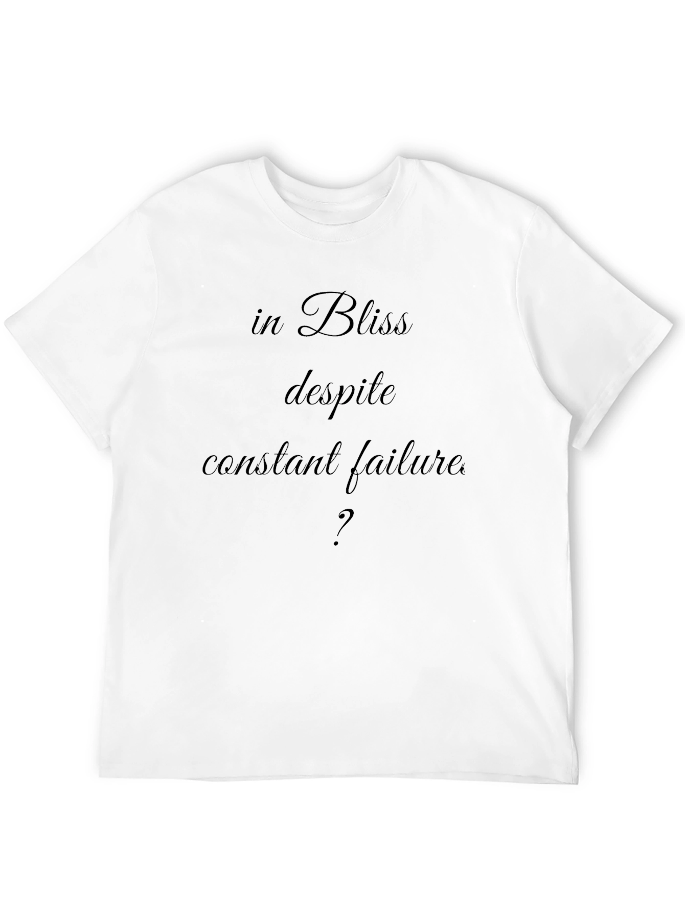 In Bliss Despite Failure Black T-Shirt