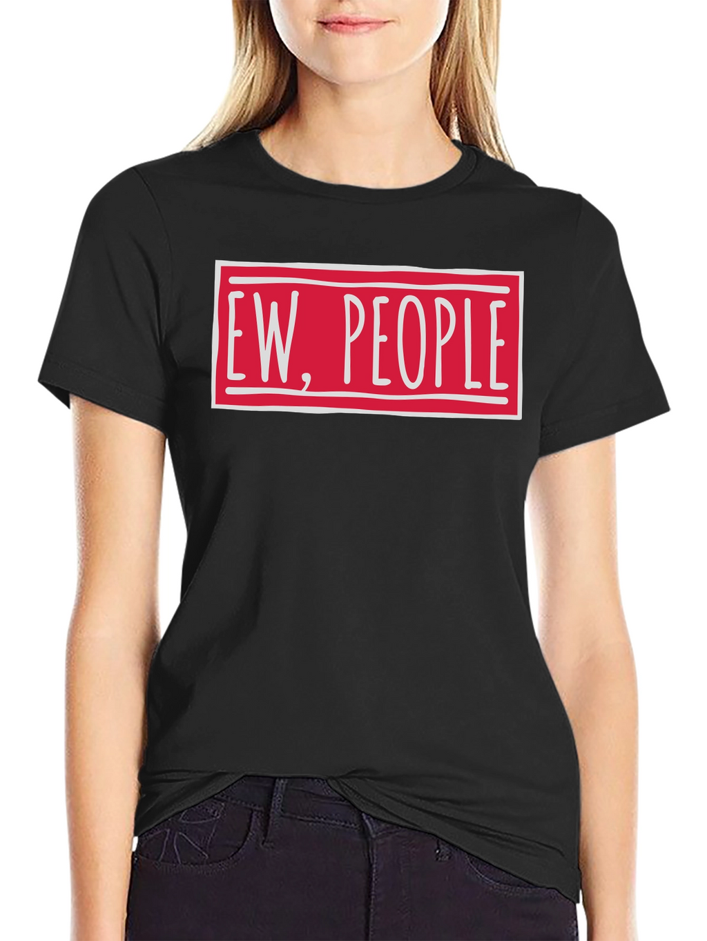 Ew People Funny Graphic T-Shirt