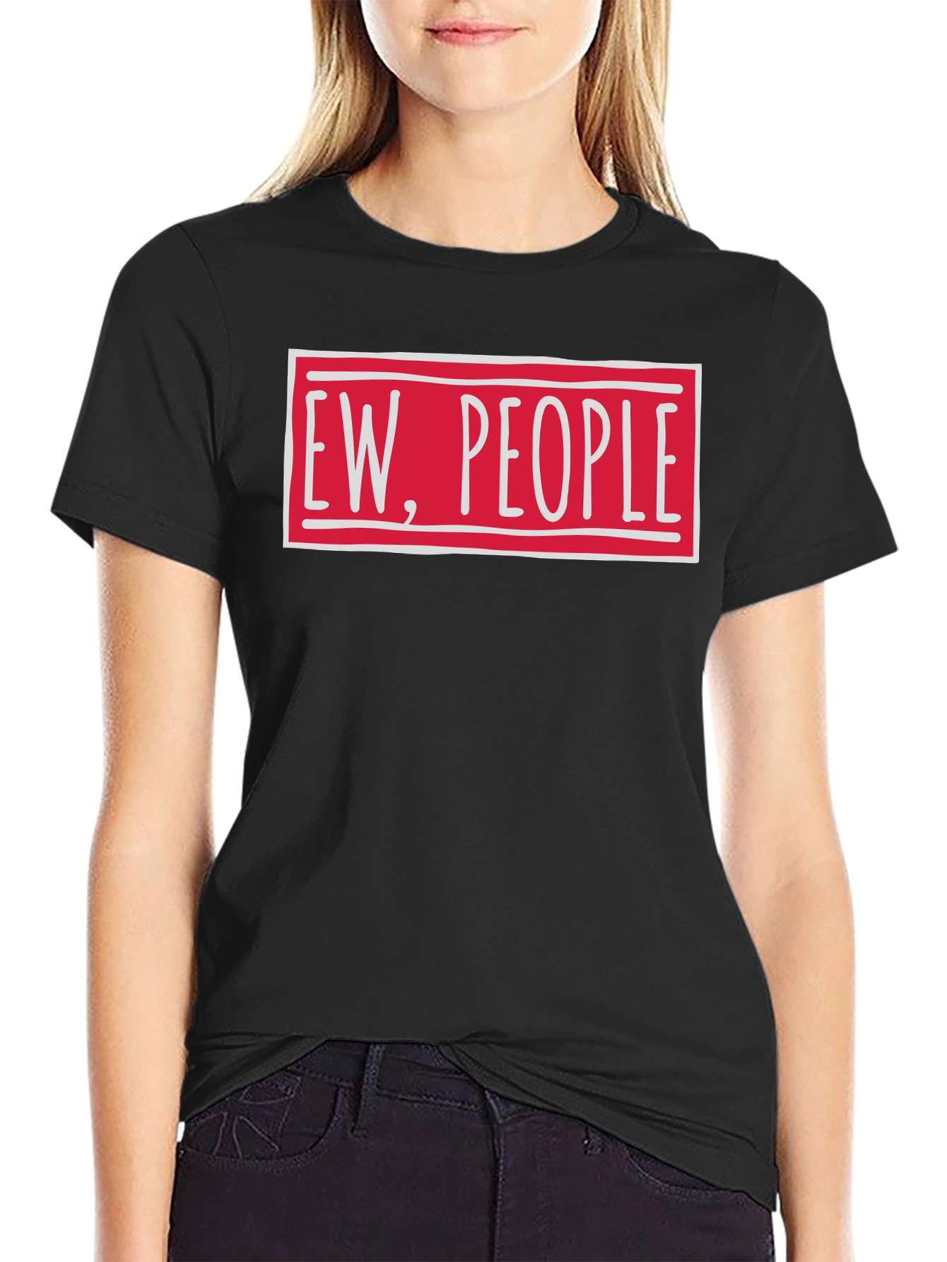 Ew People Funny Graphic T-Shirt